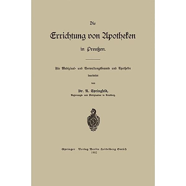 Die Errichtung von Apotheken in Preussen, Arthur Otto Springfeld