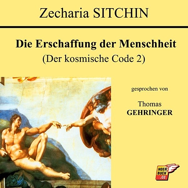 Die Erschaffung der Menschheit (Der kosmische Code 2), Zecharia Sitchin