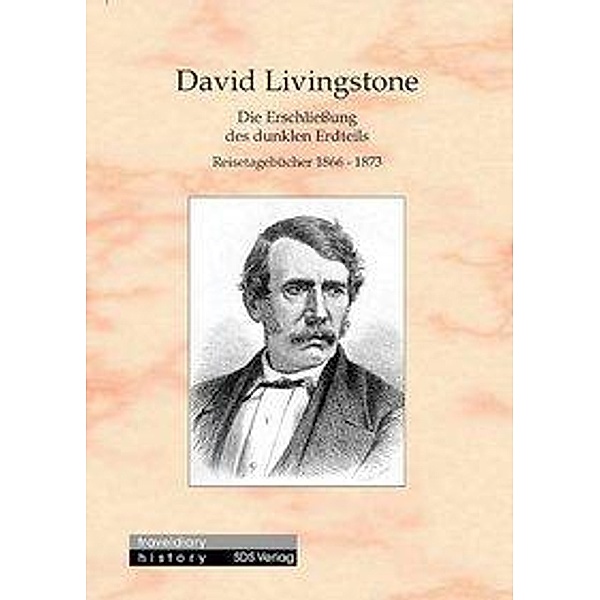 Die Erschliessung des dunklen Erdteils, David Livingstone