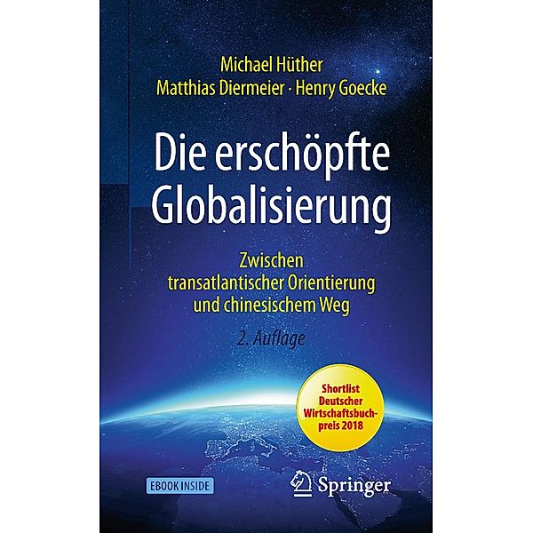 Die erschöpfte Globalisierung, Michael Hüther, Matthias Diermeier, Henry Goecke
