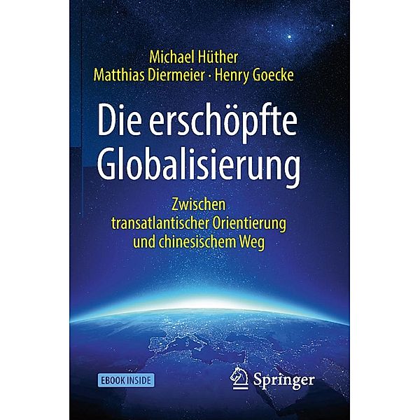 Die erschöpfte Globalisierung, Michael Hüther, Matthias Diermeier, Henry Goecke