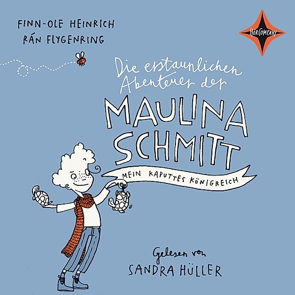 Die erstaunlichen Abenteuer der Maulina Schmitt - Mein kaputtes Königreich, Finn-Ole Heinrich, Rán Flygenring