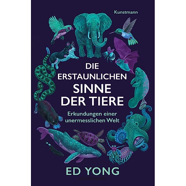 Die erstaunlichen Sinne der Tiere, Ed Yong