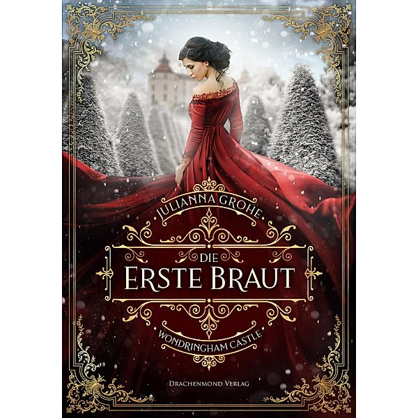 Die erste Braut / Wondringham Castle Bd.2, Julianna Grohe