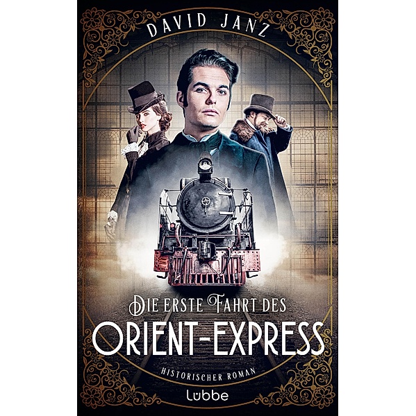 Die erste Fahrt des Orient-Express, David Janz