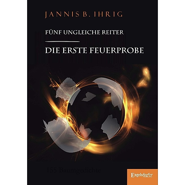 Die erste Feuerprobe / Fünf ungleiche Reiter Bd.1, Jannis B. Ihrig