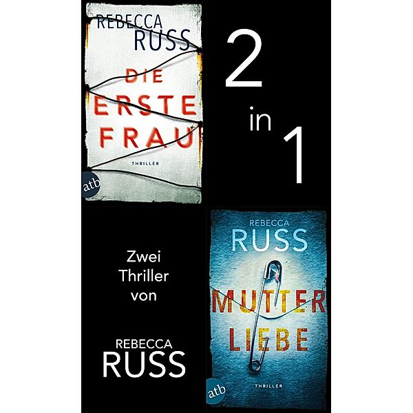 Die erste Frau & Mutterliebe, Rebecca Russ