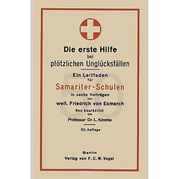 Die erste Hilfe bei plötzlichen Unglücksfällen, Friedrich von Esmach, L. Kimmle