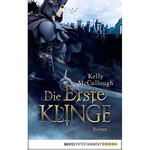 Die Erste Klinge / Klingen Saga Bd.5, Kelly McCullough