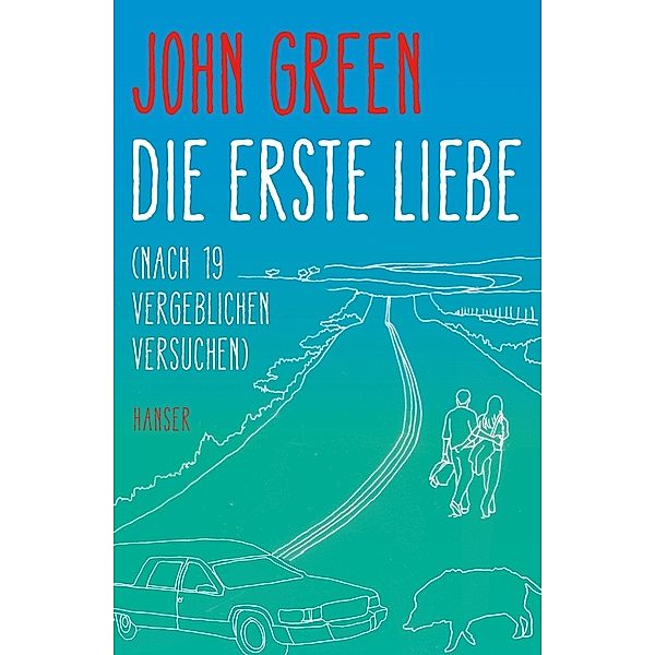 Die erste Liebe (nach 19 vergeblichen Versuchen), John Green