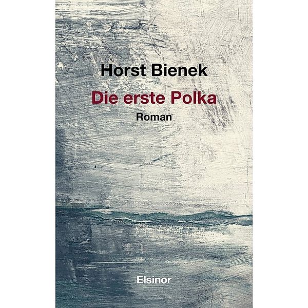 Die erste Polka, Horst Bienek