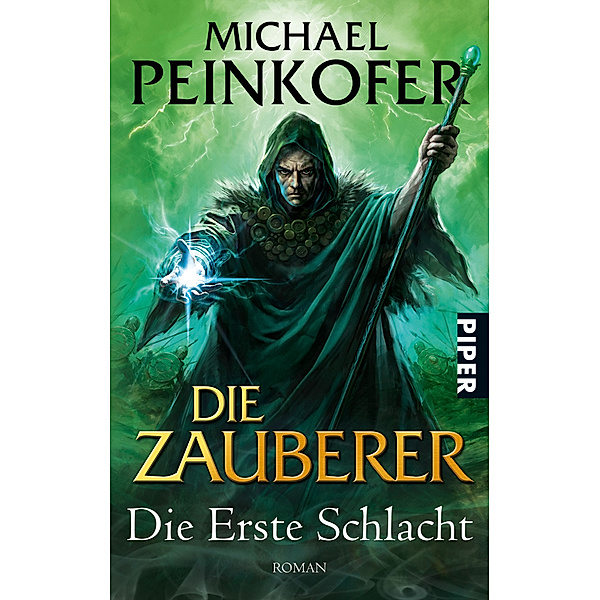 Die Erste Schlacht / Die Zauberer Bd.2, Michael Peinkofer