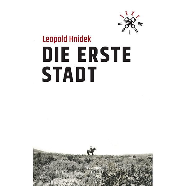 Die erste Stadt, Leopold Hnidek