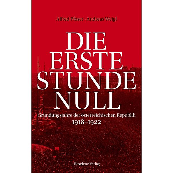 Die erste Stunde Null, Alfred Pfoser, Andreas Weigl