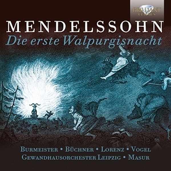 Die Erste Walpurgisnacht, Felix Mendelssohn Bartholdy