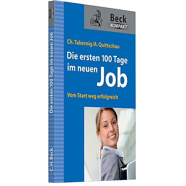 Die ersten 100 Tage im neuen Job, Christina Tabernig, Anke Quittschau