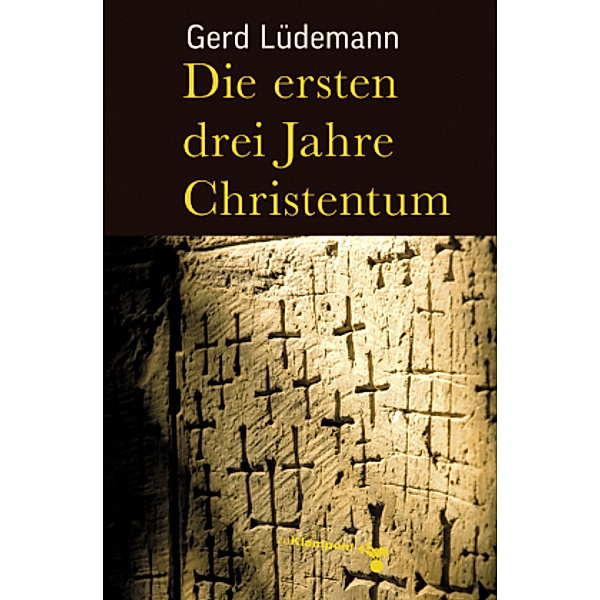 Die ersten drei Jahre Christentum, Gerd Lüdemann