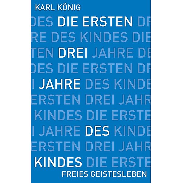 Die ersten drei Jahre des Kindes, Karl König