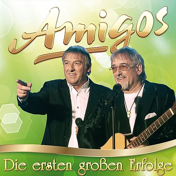 Die Ersten Grossen Erfolge, Amigos