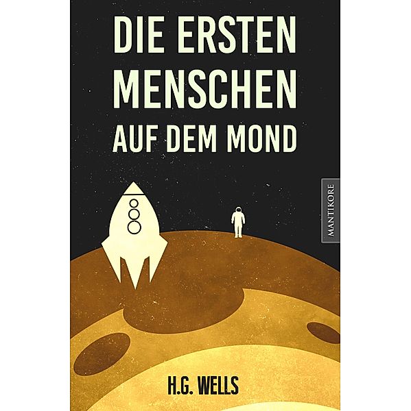 Die ersten Menschen auf dem Mond, H. G. Wells