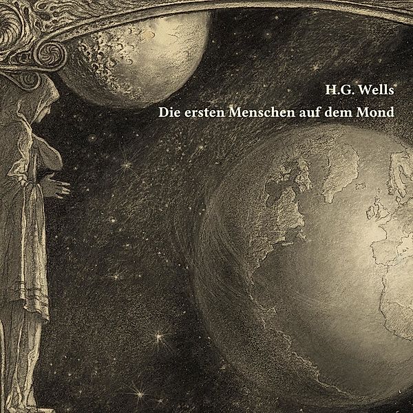 Die ersten Menschen auf dem Mond,Audio-CD, MP3, H. G. Wells