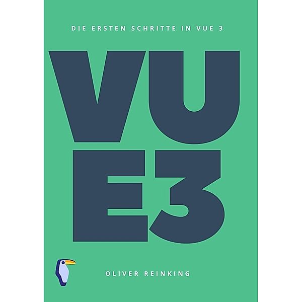 Die ersten Schritte in Vue 3, Oliver Reinking