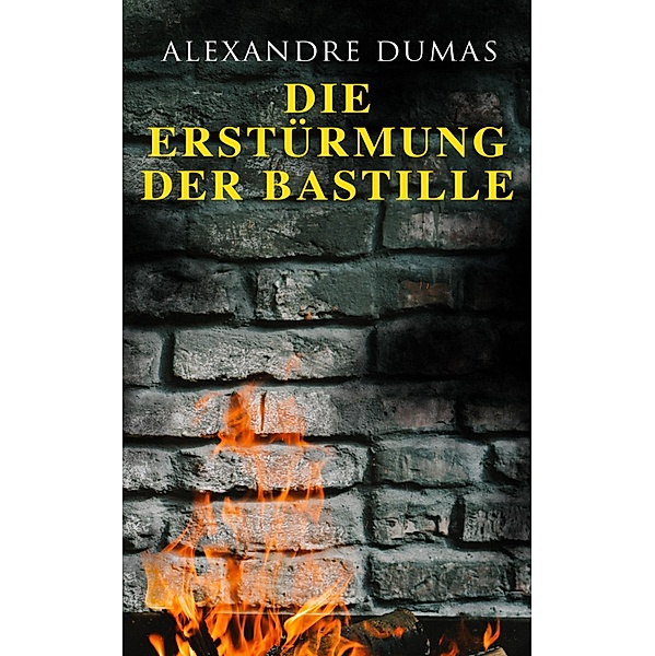 Die Erstürmung der Bastille, Alexandre Dumas