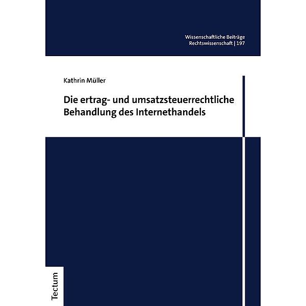 Die ertrag- und umsatzsteuerrechtliche Behandlung des Internethandels, Kathrin Müller