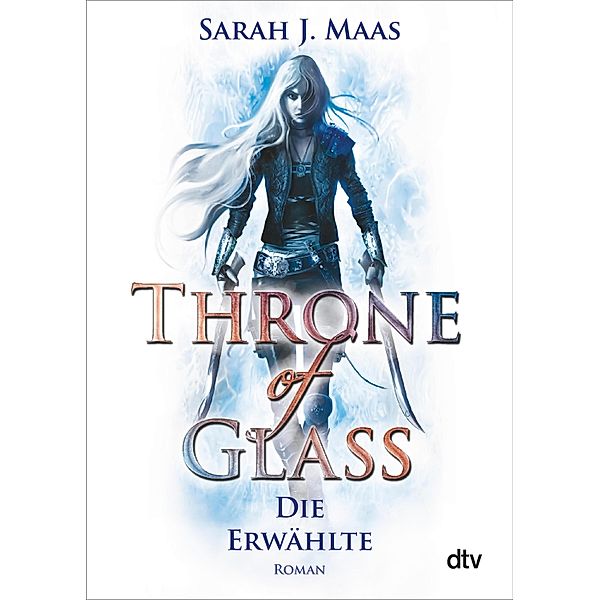 Die Erwählte / Throne of Glass Bd.1, Sarah J. Maas