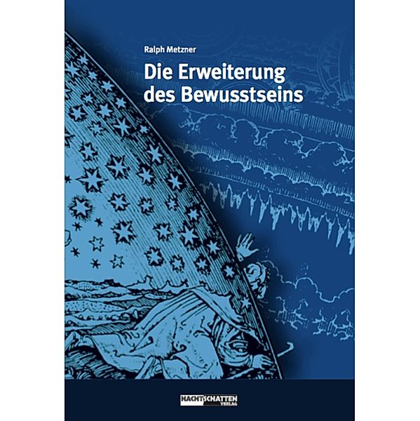 Die Erweiterung des Bewusstseins / Ökologie des Bewusstseins, Ralph Metzner