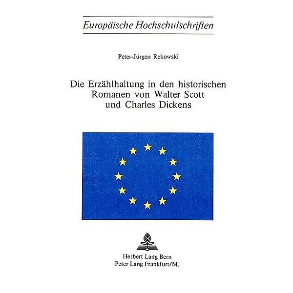 Die Erzählhaltung in den historischen Romanen von Walter Scott und Charles Dickens, Peter-Jürgen Rekowski