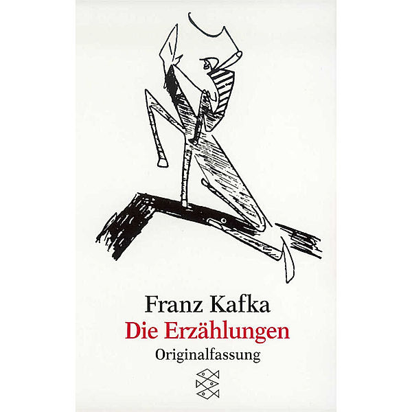 Die Erzählungen und andere ausgewählte Prosa, Franz Kafka