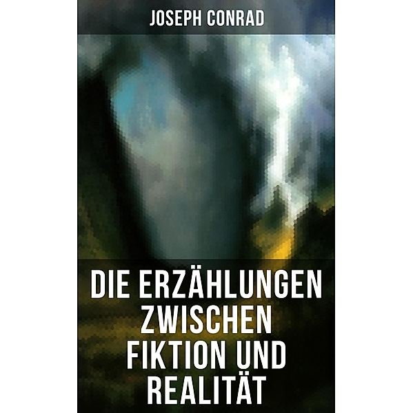 Die Erzählungen zwischen Fiktion und Realität, Joseph Conrad