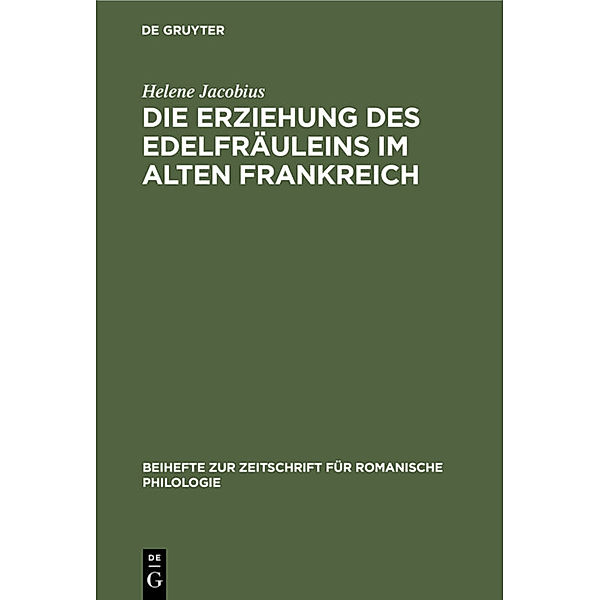 Die Erziehung des Edelfräuleins im Alten Frankreich, Helene Jacobius