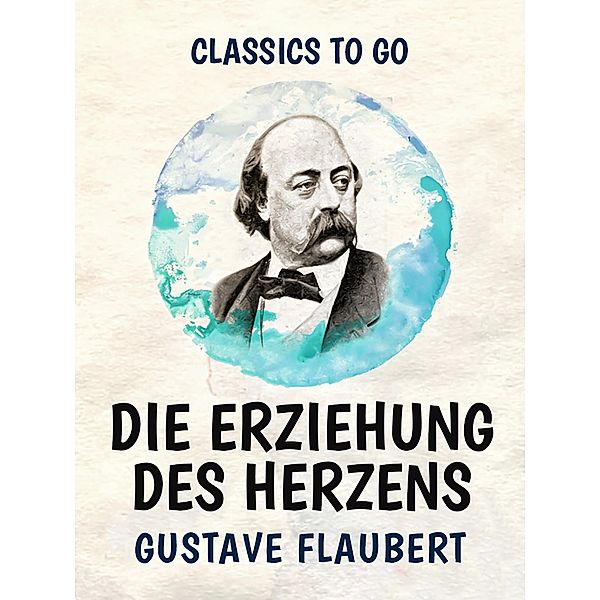 Die Erziehung des Herzens, Gustave Flaubert