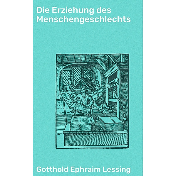 Die Erziehung des Menschengeschlechts, Gotthold Ephraim Lessing