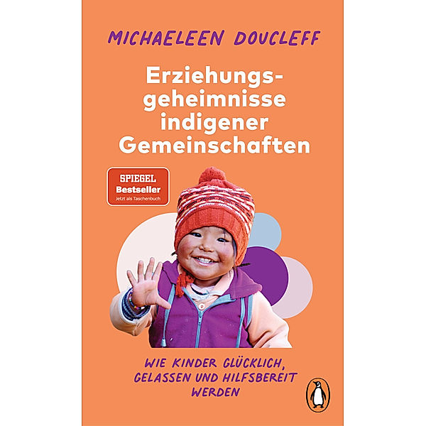 Die Erziehungsgeheimnisse indigener Gemeinschaften, Michaeleen Doucleff