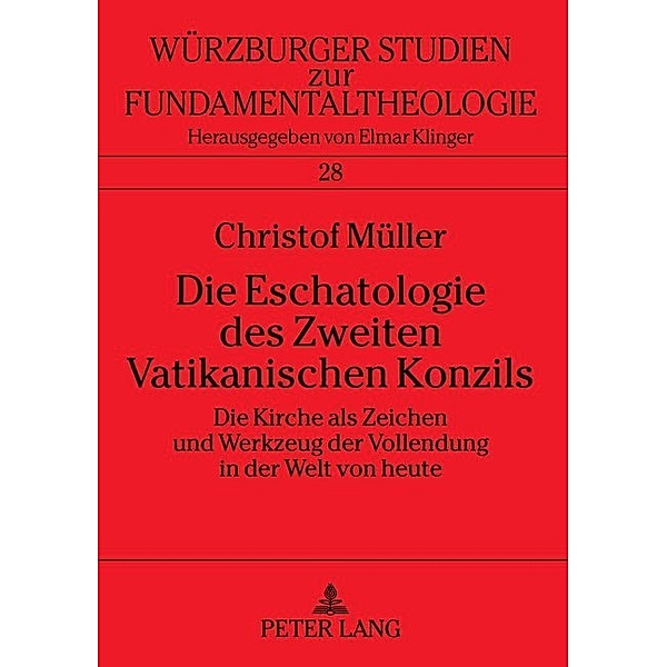 Die Eschatologie des Zweiten Vatikanischen Konzils, Christof Müller