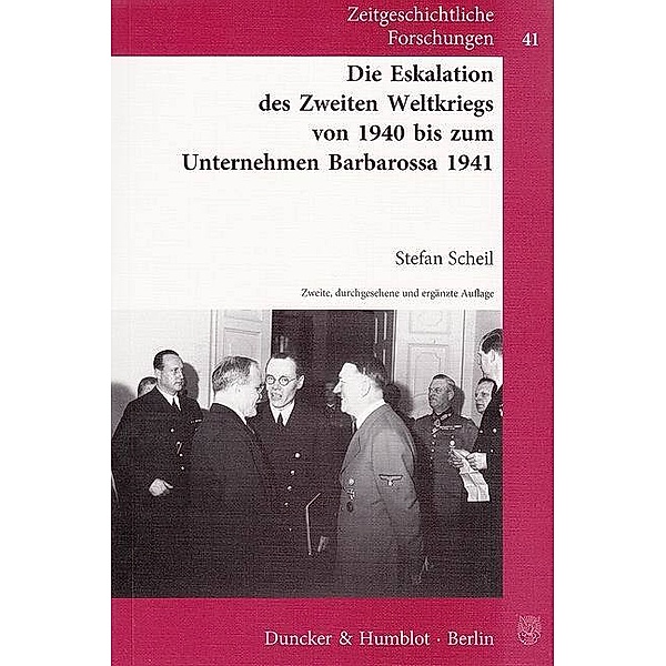 Die Eskalation des Zweiten Weltkriegs von 1940 bis zum Unternehmen Barbarossa 1941, Stefan Scheil