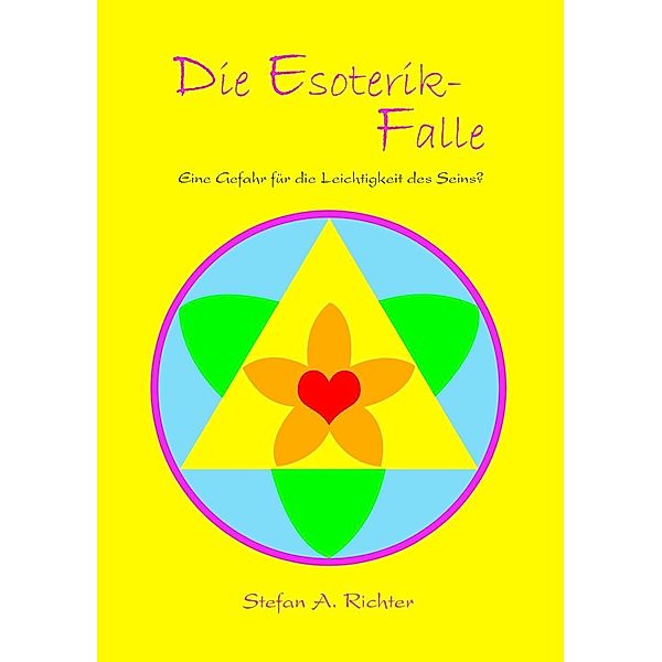 Die Esoterik-Falle, Stefan A. Richter