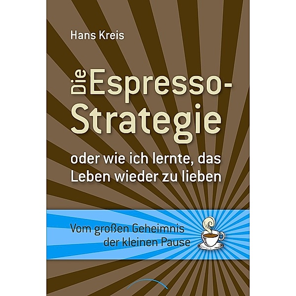 Die Espresso-Strategie, Hans Kreis