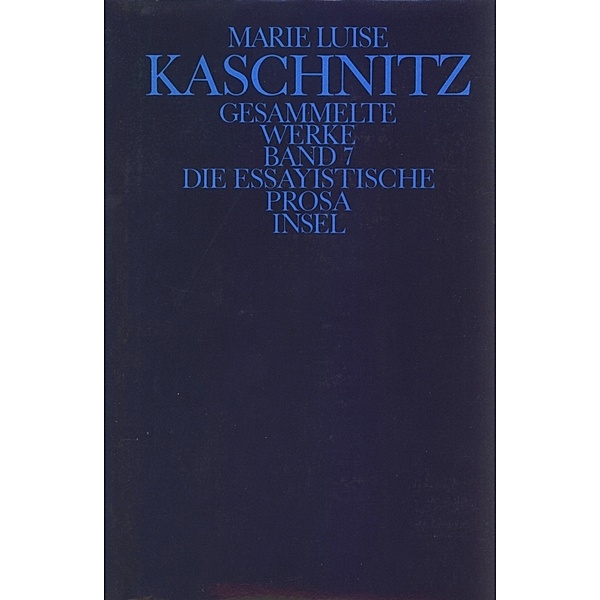 Die essayistische Prosa, Marie L. Kaschnitz