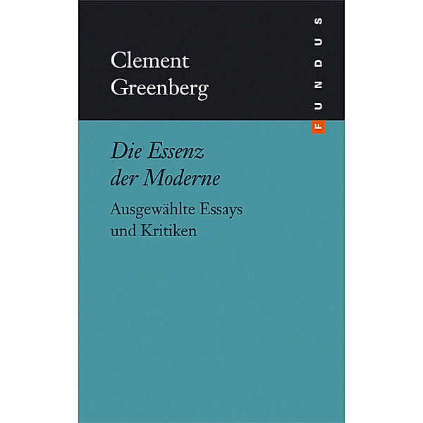 Die Essenz der Moderne, Clement Greenberg