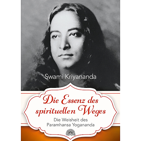 Die Essenz des spirituellen Weges, Swami Kriyananda