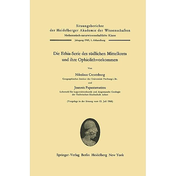 Die Ethia-Serie des südlichen Mittelkreta und ihre Ophiolithvorkommen / Sitzungsberichte der Heidelberger Akademie der Wissenschaften Bd.1969/70 / 1, Nikolaus Creutzburg, Joannis Papastamatiou