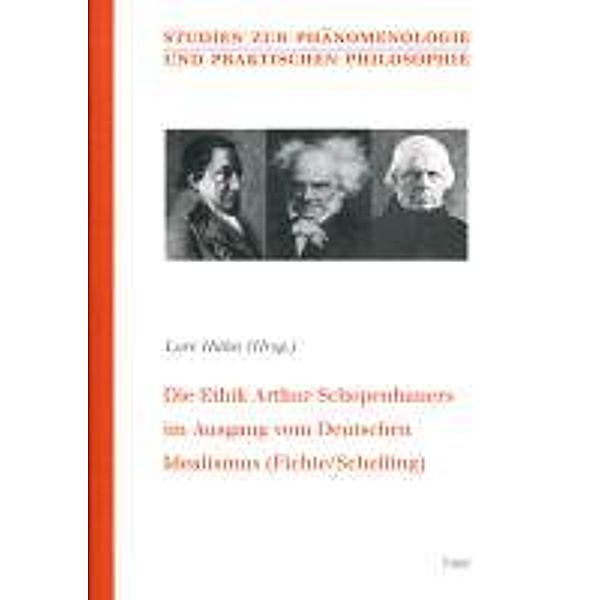 Die Ethik Arthur Schopenhauers im Ausgang vom Deutschen Idealismus (Fichte/Schelling)