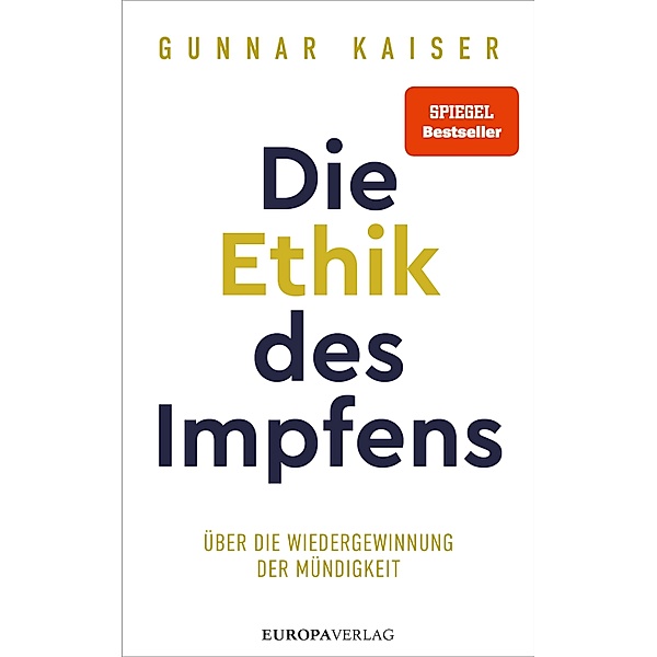 Die Ethik des Impfens, Gunnar Kaiser
