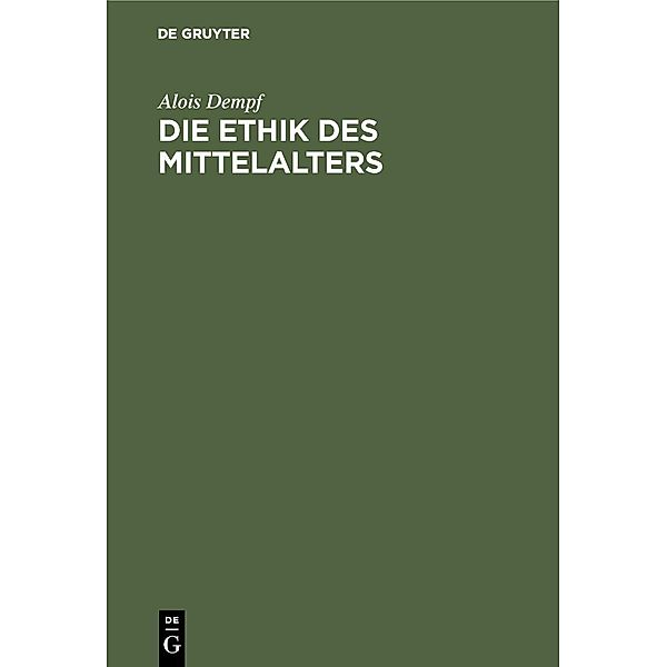 Die Ethik des Mittelalters / Jahrbuch des Dokumentationsarchivs des österreichischen Widerstandes, Alois Dempf