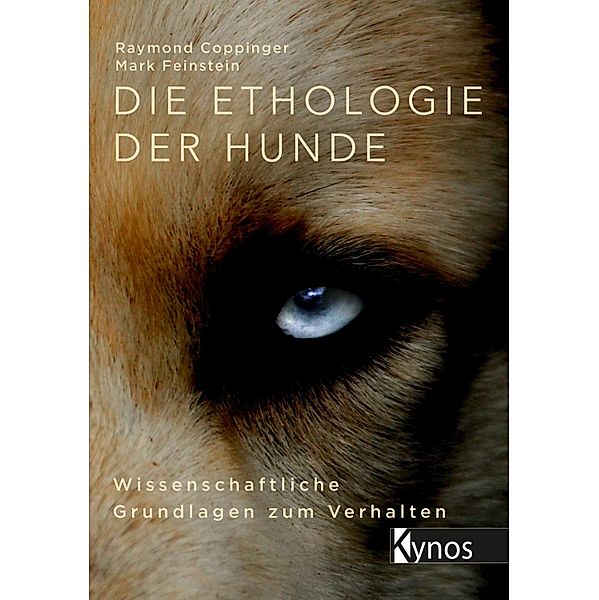 Die Ethologie der Hunde, Raymond Coppinger, Mark Feinstein