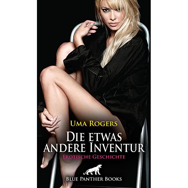 Die etwas andere Inventur | Erotische Geschichte / Love, Passion & Sex, Uma Rogers